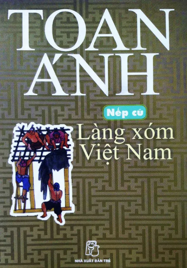 Bìa sách Nếp Cũ: Làng Xóm Việt Nam