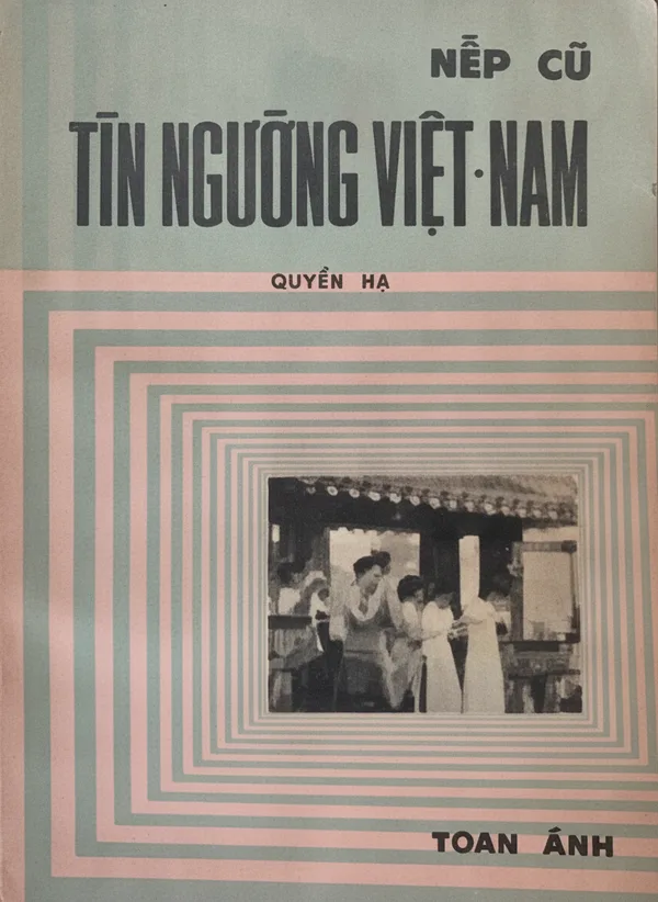 Bìa sách Nếp Cũ: Tín Ngưỡng Việt Nam (Hạ)